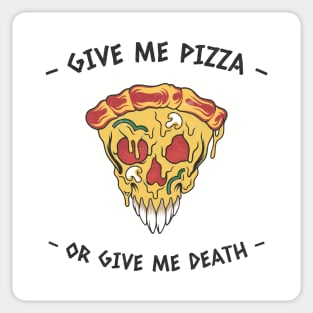 Pizza Funny Give me pizza or give me death Sticker